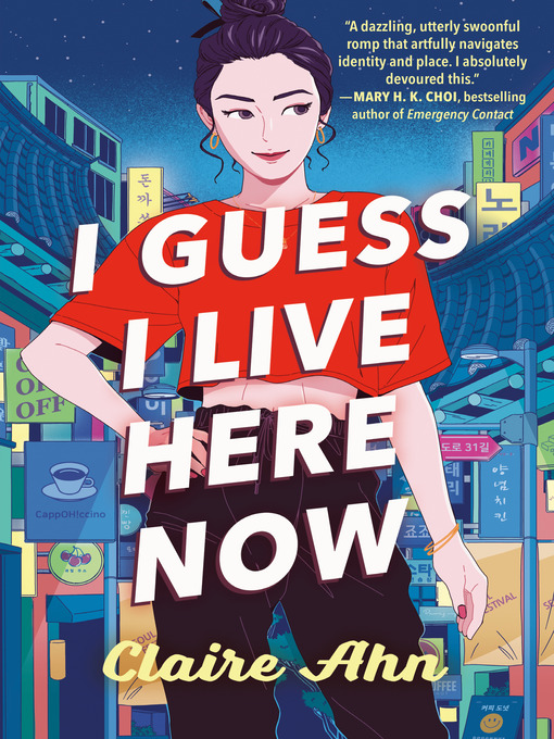 Title details for I Guess I Live Here Now by Claire Ahn - Wait list